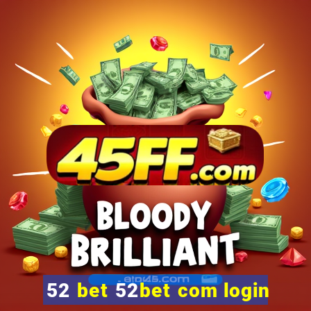 52 bet 52bet com login
